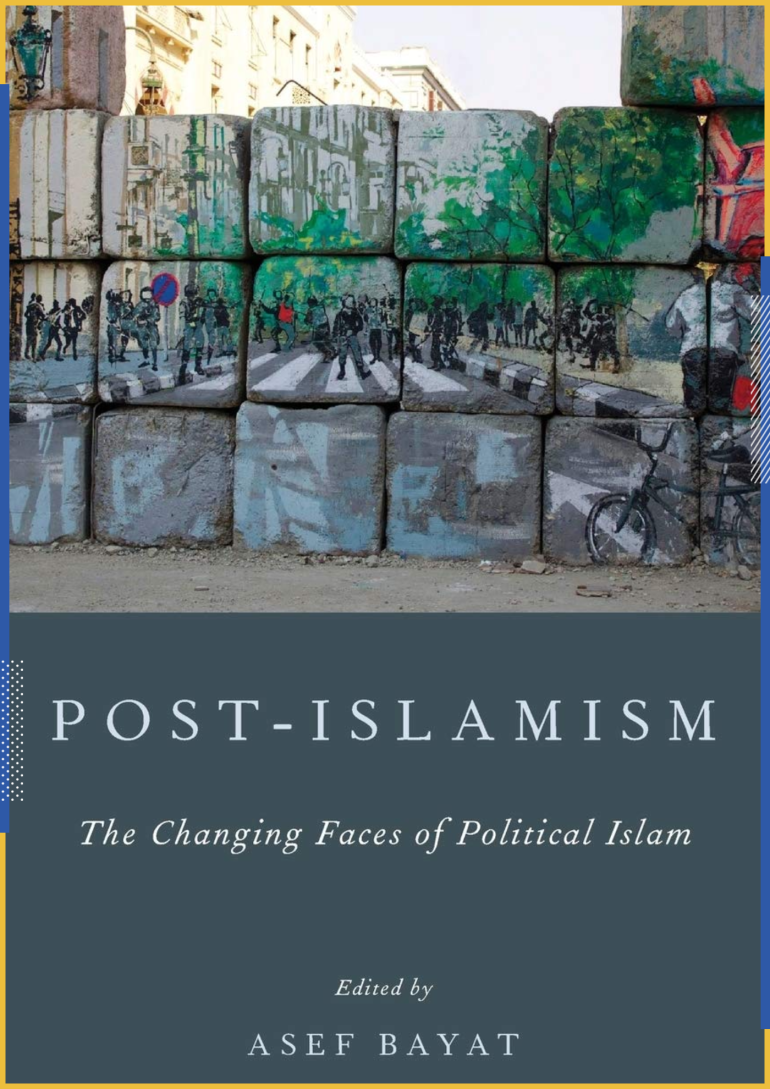 "آصف بيات" في كتابه "الأوجه المتغيرة للإسلام السياسي"