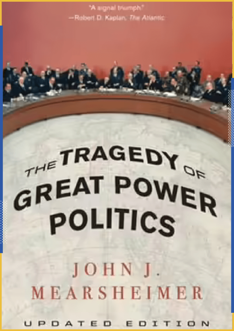مأساة سياسات القوى العظمى للأكاديمي الأمريكي "جون مِرشايمر"