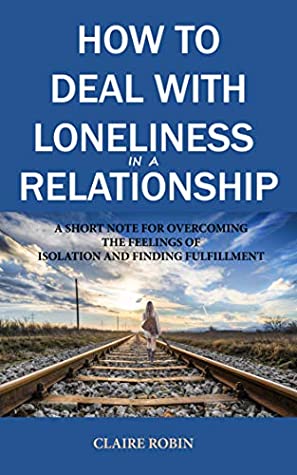 كتاب "كيف تعالج شعور الوحدة في العلاقة؟"